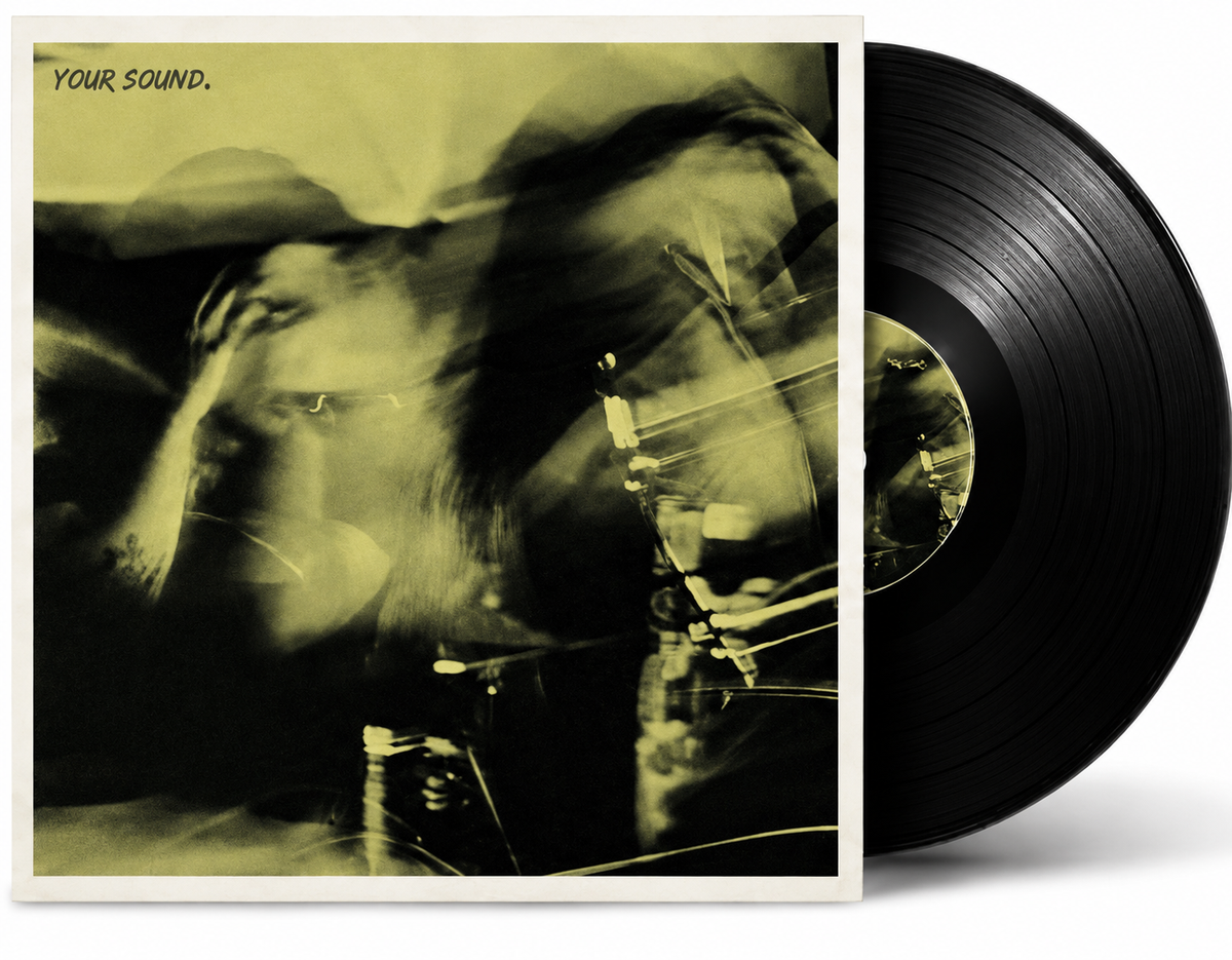 12" Your Sound Vinyl (Pre-order)